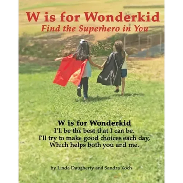 W is for Wonderkid: Find the Superhero in You