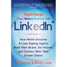 Supercharge Your Notary Business With LinkedIn: How Mobile Notaries and Loan Signing Agents Build Their Brand, Get Known, and Connect With Their Dream