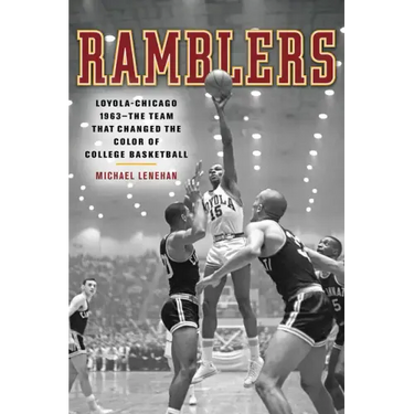 Ramblers: Loyola Chicago 1963