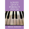 Louey Levy's Perfect Pitch