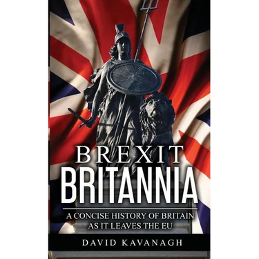 Brexit Britannia: A concise history of Britain as it leaves the EU