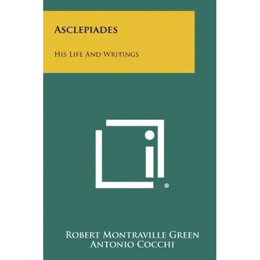 Asclepiades: His Life And Writings