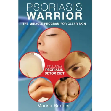 Psoriasis Warrior: The Miracle Program for Clear skin