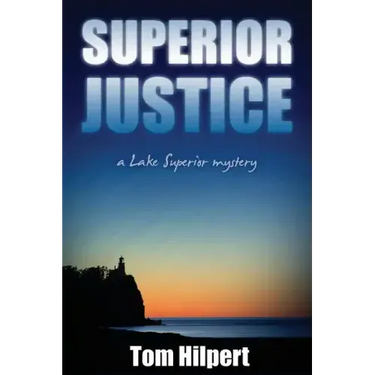 Superior Justice: a Lake Superior Mystery