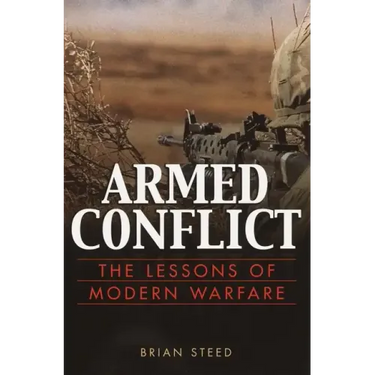 Armed Conflict: The Lessons of Modern Warfare