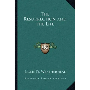 The Resurrection and the Life