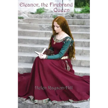 Eleanor, the Firebrand Queen