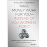 Make Money Work for You--Instead of You Working for It: Lessons from a Portfolio Manager