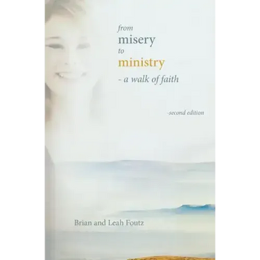 From Misery to Ministry: A Walk of Faith