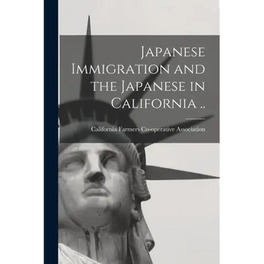 Japanese Immigration and the Japanese in California ..