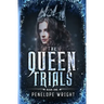 The Queen Trials