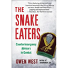 The Snake Eaters: Counterinsurgency Advisors in Combat