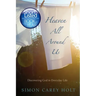 Heaven All Around Us: Discovering God in Everyday Life