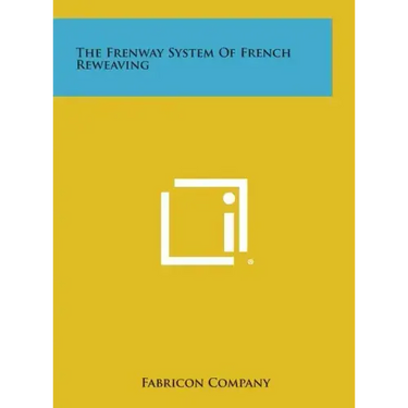 The Frenway System of French Reweaving