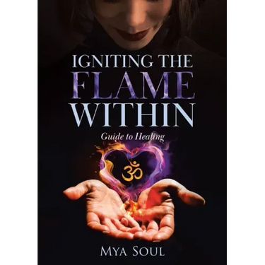 Igniting the Flame Within: Guide to Healing