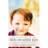 Mis-Adventures of the Red Headed Kid
