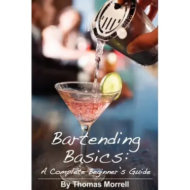 Bartending Basics: A Complete Beginner's Guide