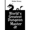 World's Greatest Dungeon Master