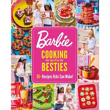 Barbie: Cooking with Besties: 35+ Recipes Kids Can Make!