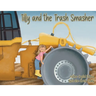 Tilly and the Trash Smasher
