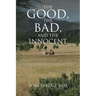 The Good, the Bad, and the Innocent