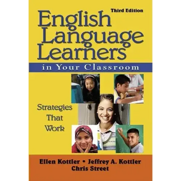 English Language Learners in Your Classroom: Strategies That Work