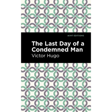 The Last Day of a Condemned Man