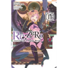 RE: Zero -Starting Life in Another World-, Vol. 17 (Light Novel): Volume 17