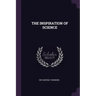 The Inspiration of Science
