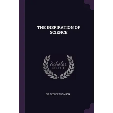 The Inspiration of Science