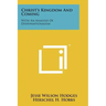 Christ's Kingdom And Coming: With An Analysis Of Dispensationalism