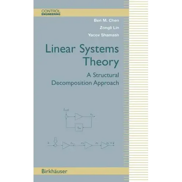 Linear Systems Theory: A Structural Decomposition Approach