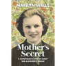 Mother's Secret: A Nutritionist's View of Family and Alzheimer's Disease