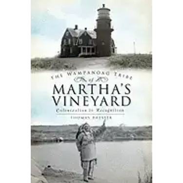 The Wampanoag Tribe of Martha's Vineyard:: Colonization to Recognition