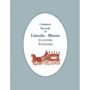 Cemetery Records of Lincoln - Moore Counties, Tennessee