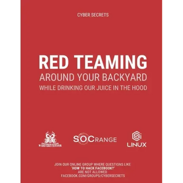 Red Teaming Around Your Backyard While Drinking Our Juice in The Hood: Cyber Intelligence Report: 202