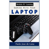 Mobile PC Gaming: Gaming With Your Laptop