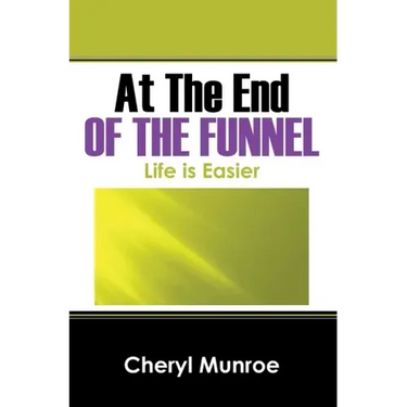 At the End of the Funnel: Life is Easier