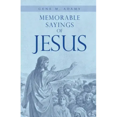 Memorable Sayings of Jesus