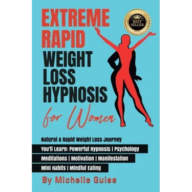 Extreme Rapid Weight Loss Hypnosis for Women: Natural & Rapid Weight Loss Journey. You'll Learn: Powerful Hypnosis ● Psychology ● Meditati