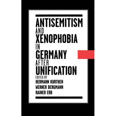 Antisemitism and Xenophobia in Germany After Unification