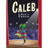 Caleb Wants to Dance