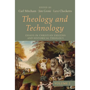 Theology and Technology, Volume 2: Essays in Christian Exegesis and Historical Theology