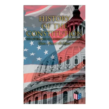 History of the Constitution: The Aftermath of American Revolution