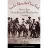 Tracks Along the Clear Fork: Stories from Shackelford and Throckmorton Counties