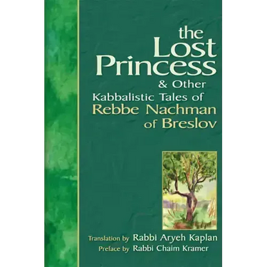 The Lost Princess: And Other Kabbalistic Tales of Rebbe Nachman of Breslov