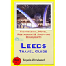 Leeds Travel Guide: Sightseeing, Hotel, Restaurant & Shopping Highlights