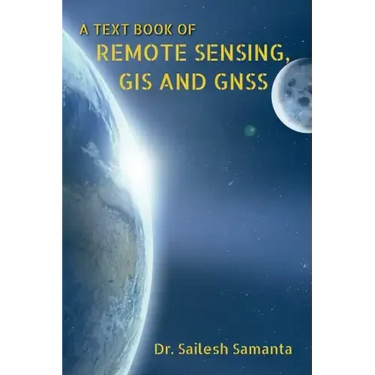 A Text Book of Remote Sensing, GIS and Gnss