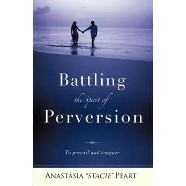 Battling the Spirit of Perversion