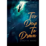 Too Deep To Drown